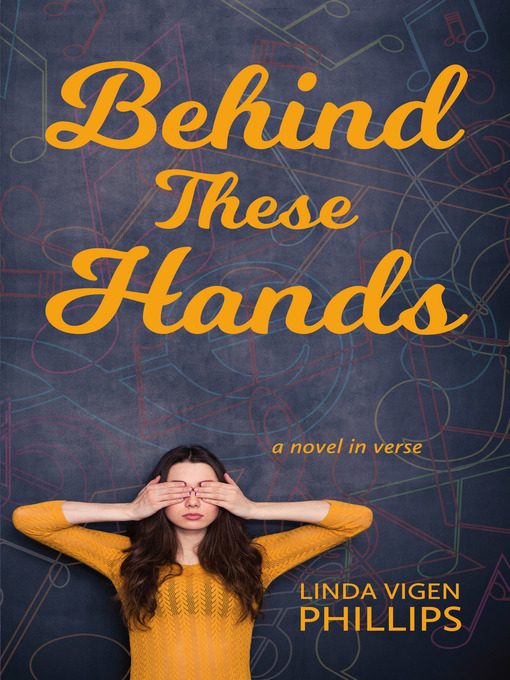 Title details for Behind These Hands by Linda Vigen Phillips - Wait list